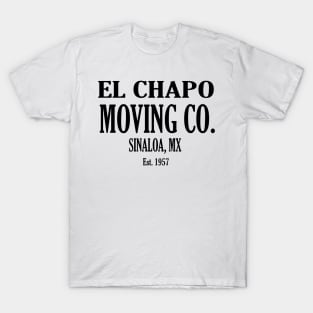 EL CHAPO MOVING CO. T-Shirt